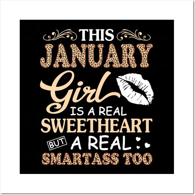 This January Girl Is A Real Sweetheart A Real Smartass Too Wall Art by joandraelliot